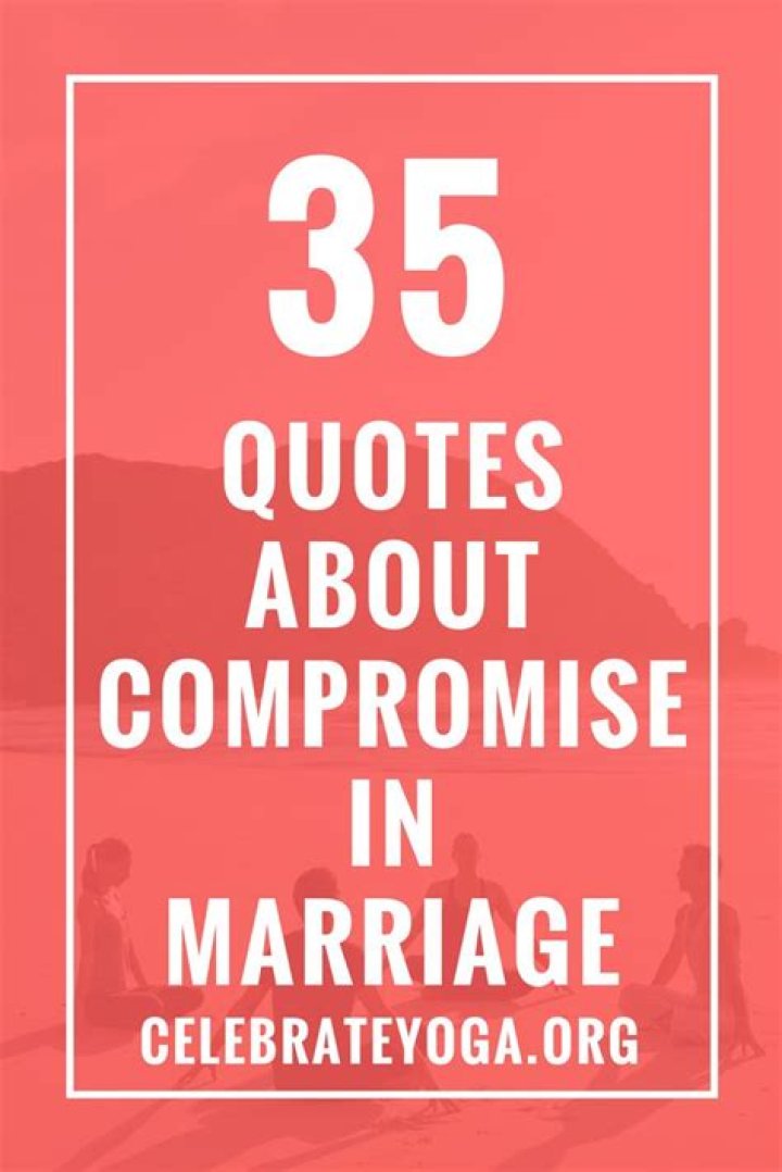 35 Quotes About Compromise in Marriage