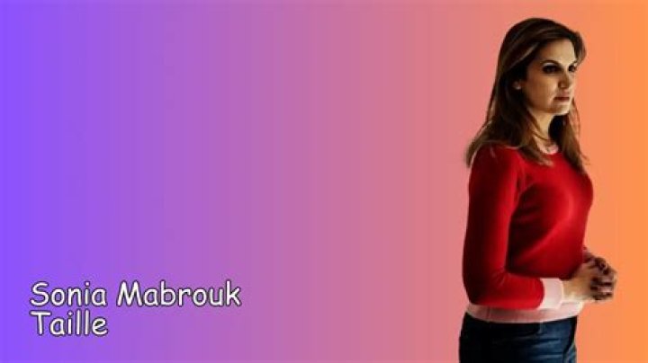 Sonia Mabrouk Taille & Âge